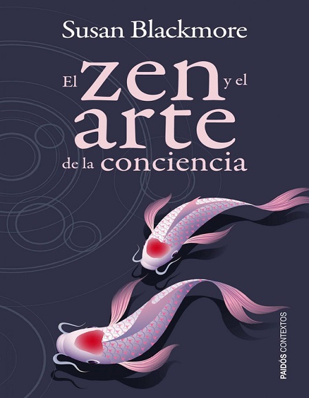 El zen y el arte de la conciencia - Susan Blackmoren (PDF + Epub) [VS]