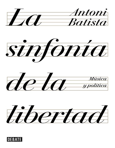 La sinfonía de la libertad - Antoni Batista (Multiformato) [VS]