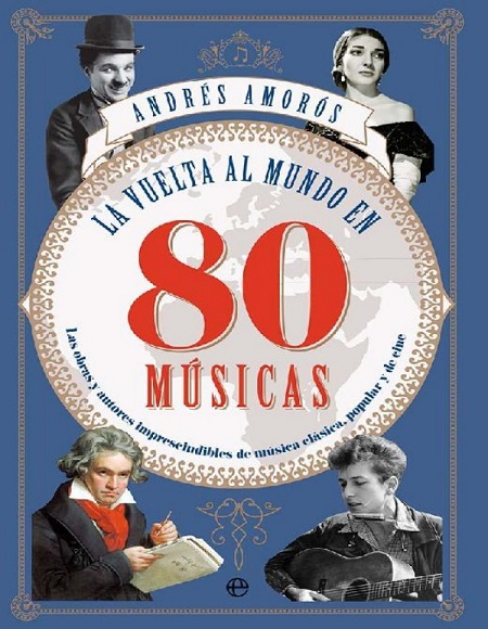 La vuelta al mundo en 80 músicas - Andrés Amorós (PDF + Epub) [VS]