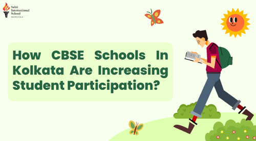 How CBSE Schools In Kolkata Are Increasing Student Participation?.png