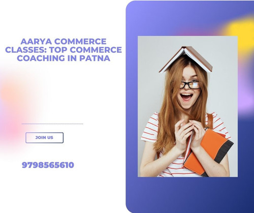 Aarya Commerce Classes: Top Commerce Coaching in Patna.jpg