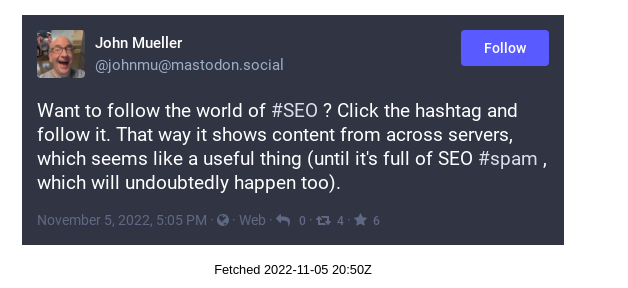 John Mueller posted: Want to follow the world of #SEO ? Click the hashtag and follow it. That way it shows content from across servers, which seems like a useful thing (until it's full of SEO #spam ,  ...
