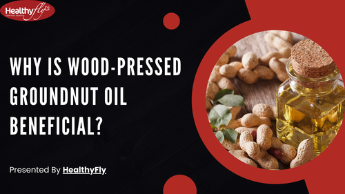 How Does Wood-Pressed Groundnut Oil Benefit You?.png