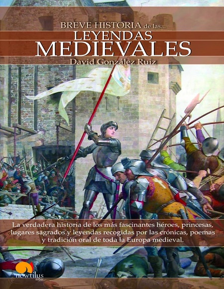 Breve historia de las leyendas medievales - David González Ruiz (Multiformato) [VS]