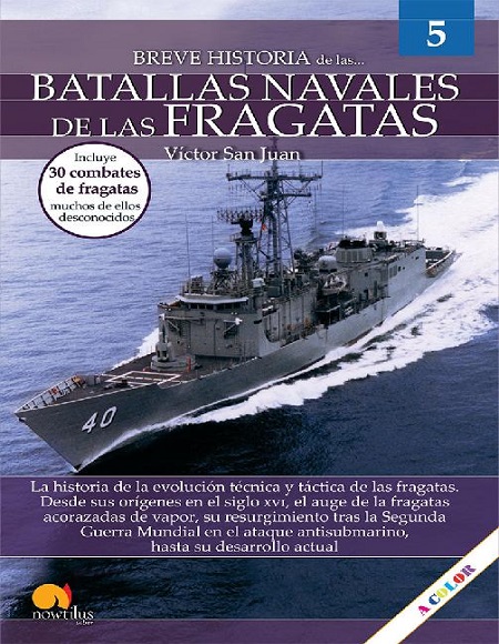 Breve historia de las batallas navales de las fragatas - Víctor San Juan (PDF + Epub) [VS]