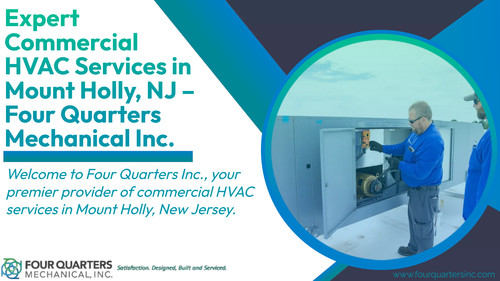 Expert Commercial HVAC Services in Mount Holly, NJ – Four Quarters Mechanical Inc..jpg