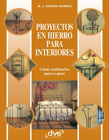 Proyectos en hierro para interiores - Manuel J. García Ramiro (PDF + Epub) [VS]