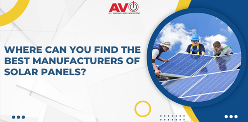 Where Can You Find The Best Manufacturers Of Solar Panels?.png