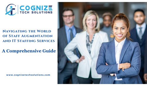 Navigating the World of Staff Augmentation and IT Staffing Services: A Comprehensive Guide.jpg