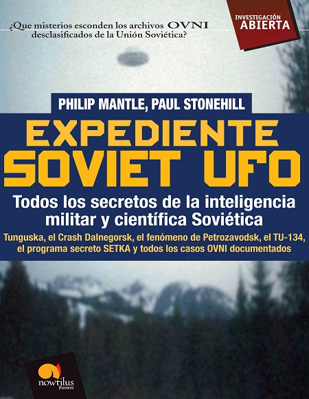Expediente Soviet UFO - Philip Mantle y Paul Stonelhill (PDF + Epub) [VS]