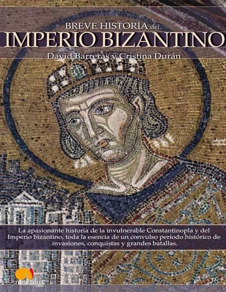 Breve historia del Imperio bizantino - David Barreras y Cristina Durán (PDF + Epub) [VS]
