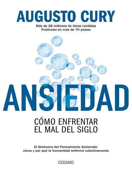 Ansiedad: Cómo enfrentar el mal del siglo - Augusto Cury (PDF + Epub) [VS]