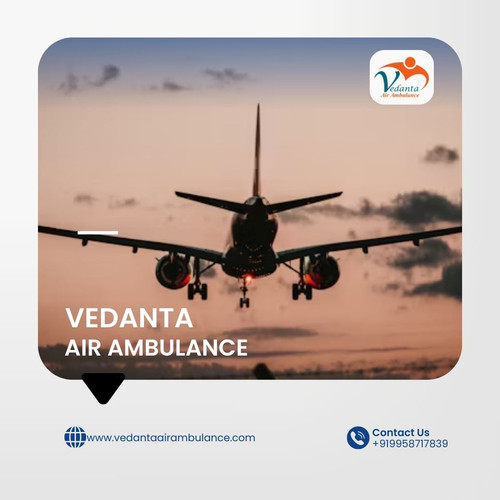 Get Beneficial Air Ambulance Service in Raipur by Vedanta at a Pocket-Friendly Budget.jpg