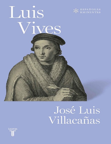 Luis Vives - Jose Luis Villacañas (PDF + Epub) [VS]