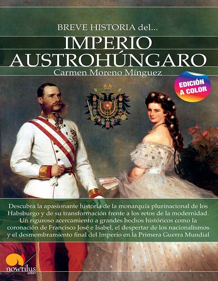 Breve historia del Imperio Austrohúngaro - Carmen Moreno Mínguez (PDF + Epub) [VS]
