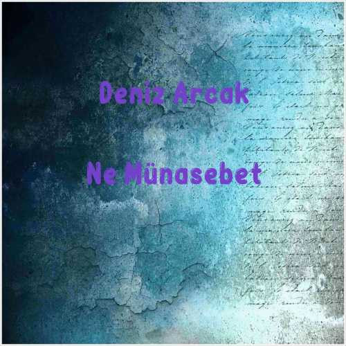 دانلود آهنگ جدید Deniz Arcak به نام Ne Münasebet