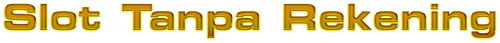 Slot Tanpa Rekening.png