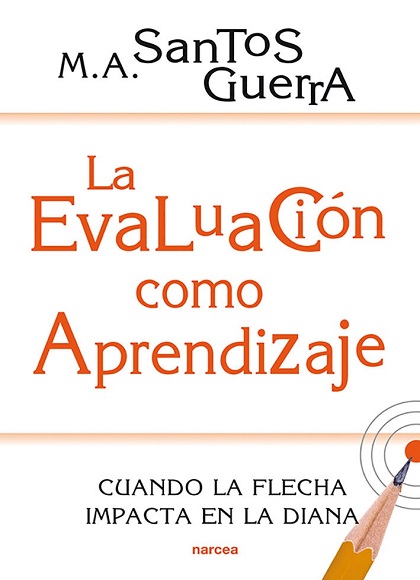 La evaluación como aprendizaje - Miguel Ángel Santos Guerra (Multiformato) [VS]
