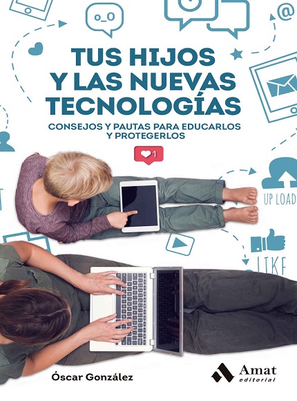 Tus hijos y las nuevas tecnologías - Óscar González Vázquez (Multiformato) [VS]