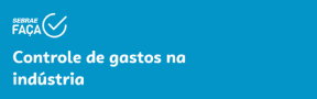 sebrae controle de gastos na industria.png
