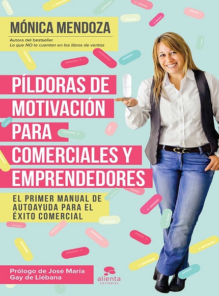 Píldoras de motivación para comerciales y emprendedores - Mónica Mendoza Castillo (Multiformato) [VS]