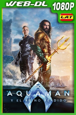 Aquaman y el reino perdido (2023)[WEB-DL /1080p][Dual][GoogleDrive]