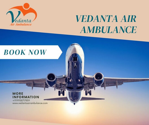 Utilize Vedanta Air Ambulance from Patna with Extremely Evolved Medical Treatment.jpg