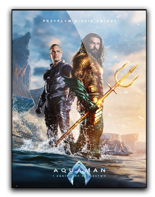 Aquaman i Zaginione Królestwo / Aquaman and the Lost Kingdom (2023)