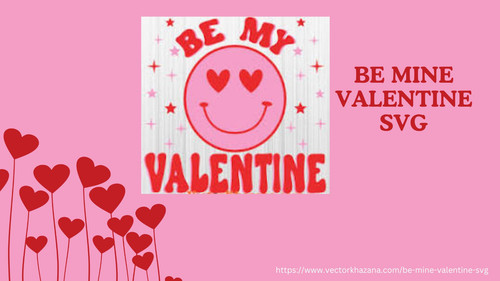 Be Mine Valentine Svg.jpg