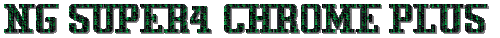 NG SUPER4 CHROME PLUS.gif