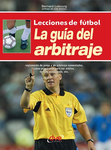 Lecciones de fútbol. La guía del arbitraje - Bernard Lebourg (PDF + Epub) [VS]