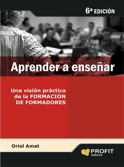 Aprender a enseñar, 6 Edición - Oriol Amat (PDF + Epub) [VS]