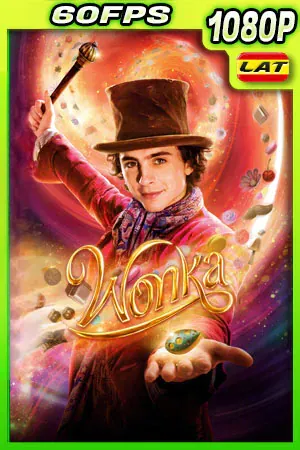 Wonka (2023)(1080p 60FPS WEB-DL)[Dual][1fichier]