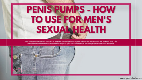 PENIS PUMPS HOW TO USE FOR MEN'S SEXUAL HEALTH.jpg