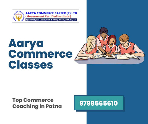 Aarya Commerce Classes: Top Commerce Coaching in Patna.jpg