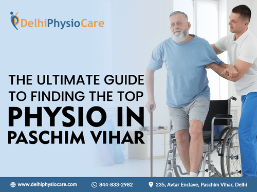The Ultimate Guide to Finding the Top Physio in Paschim Vihar.png