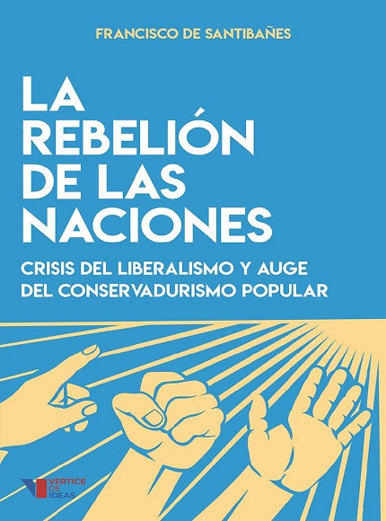 La rebelión de las naciones - Francisco de Santibañes (Multiformato) [VS]