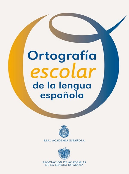 Ortografía escolar de la lengua española - Real Academia Española (PDF + Epub) [VS]
