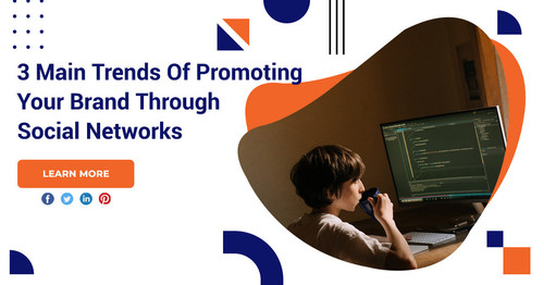 3 Main Trends Of Promoting Your Brand Through Social Networks 1.jpg