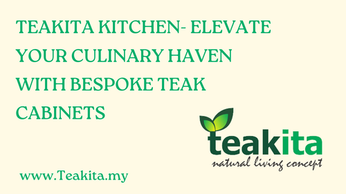 Teakita Kitchen Elevate Your Culinary Haven with Bespoke Teak Cabinets PICTURE (6).png