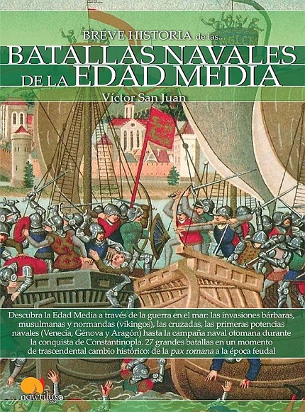 Breve historia de las batallas navales de la Edad Media - Víctor San Juan (Multiformato) [VS]