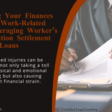 Recovering Your Finances After a Work Related Injury Leveraging Worker’s Compensation Settlement Loa