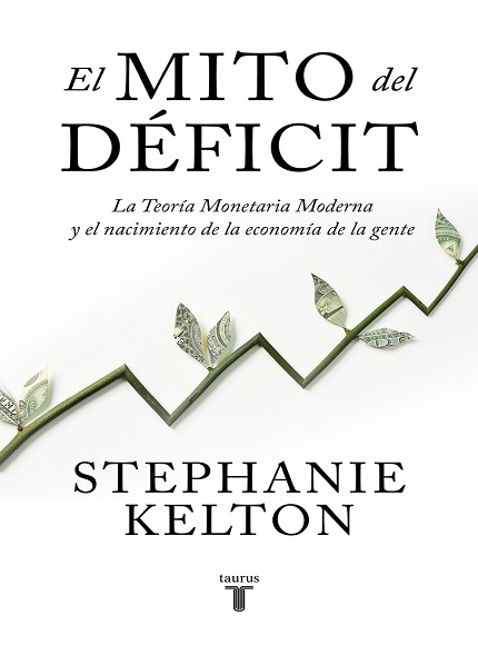 El mito del déficit - Stephanie Kelton (PDF + Epub) [VS]