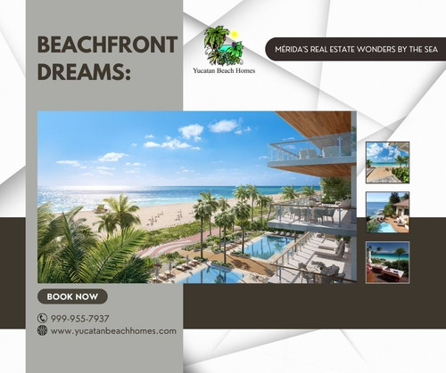 Beachfront Dreams Mérida's Real Estate Wonders by the Sea.jpg