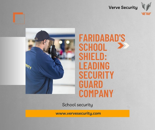 Faridabad's School Shield Leading Security Guard Company