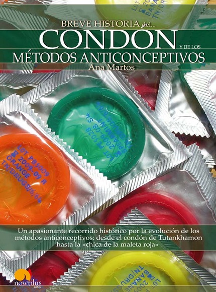 Breve historia del condón y de los métodos anticonceptivos - Ana Martos Rubio (Multiformato) [VS]