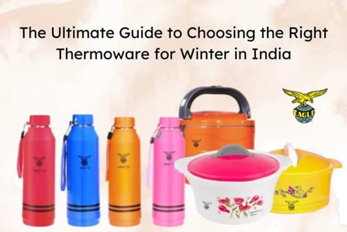 Unlock winter warmth with Eagle Consumer's premier thermoware. Choose quality and style for cozy moments. Explore our guide for the best in India. Read the blog to know more! https://eagleconsumer.wixsite.com/eagle-consumer/post/the-ultimate-guide-to-choosing-the-right-thermoware-for-winter-in-india