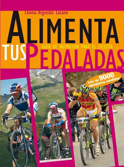 Alimenta tus pedaladas - Chema Arguedas Lozano (PDF + Epub) [VS]