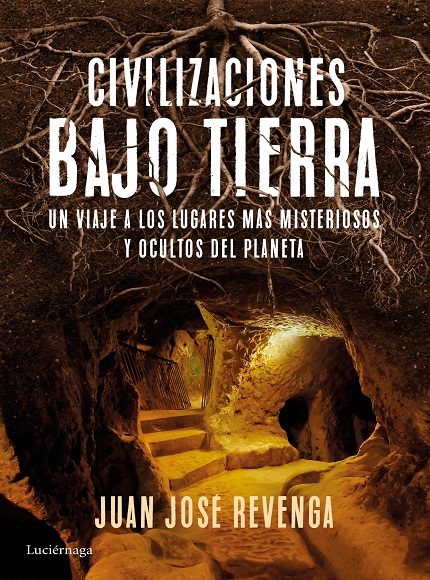 Civilizaciones bajo tierra - Juan José Revenga (Multiformato) [VS]