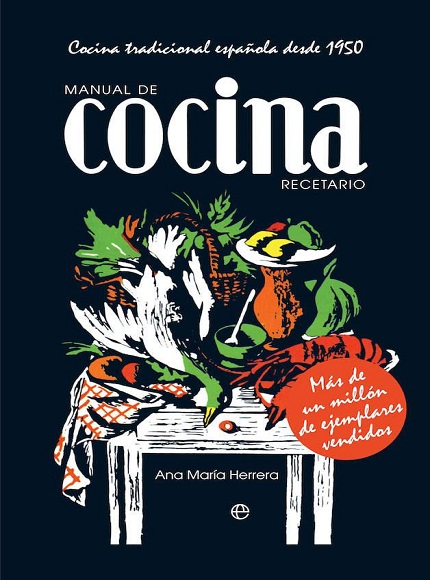 Manual de cocina. Recetario: Cocina tradicional española desde 1950 - Ana María Herrera (PDF + Epub) [VS]